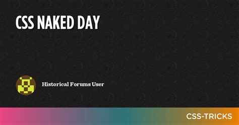 CSS Naked Day CSS Tricks CSS Tricks