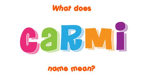 Carmi Name Meaning Of Carmi