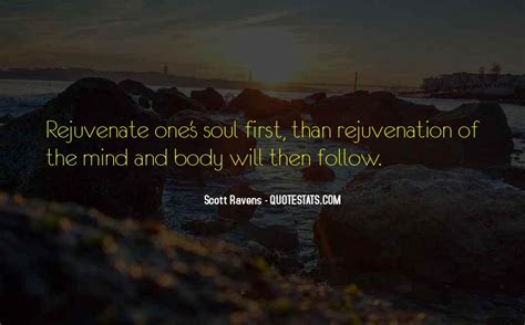 Top 18 Rejuvenate Mind Quotes Famous Quotes And Sayings About Rejuvenate
