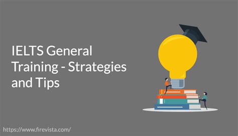 Ielts General Training Strategies And Tips Firevista