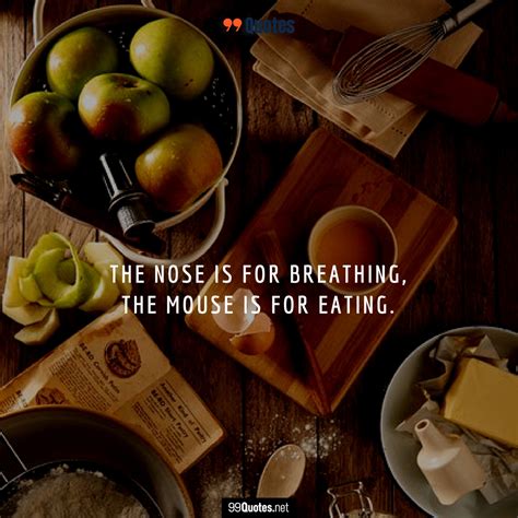 99 Good Food Quotes To Share With Friends And Food Lovers