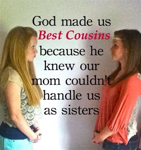 To My Cousin Who Has Never Stopped Believing In Me Best Cousin Quotes