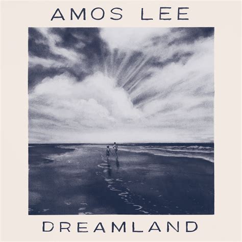 album review amos lee shows his scars on ‘dreamland no depression