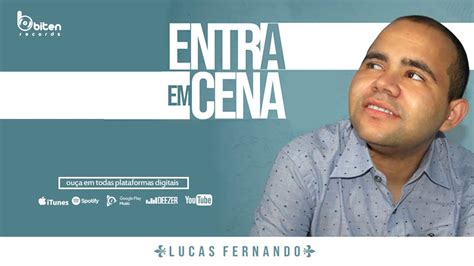 Hd Entra Em Cena Single Oficial Lucas Fernando Lan Amento Youtube