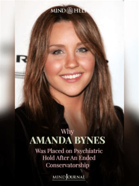 Why Amanda Bynes Was Placed On Psychiatric Hold Mind Help