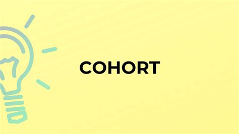 What Is The Meaning Of The Word Cohort Youtube