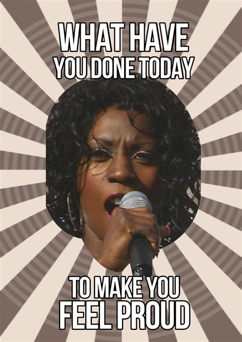 What Have Your Done Today Know Your Meme