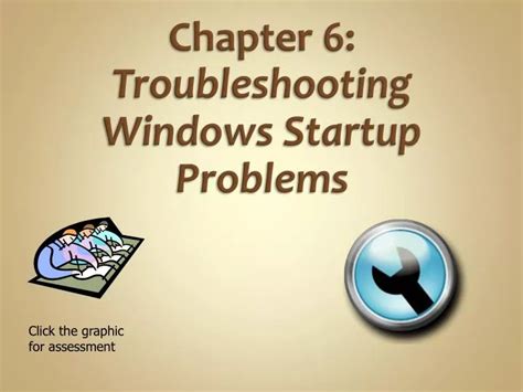 Ppt Chapter 6 Troubleshooting Windows Startup Problems Powerpoint