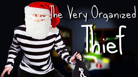 santa s a thief the very organised thief christmas edition youtube