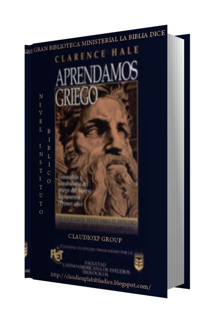 La Biblia Dice Aprendamos Griego Del Nuevo Testamento Clarence Hale