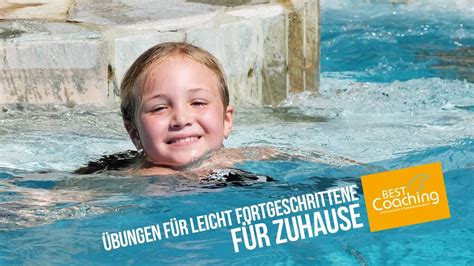 Da lernen kinder natürlich nicht das schwimmen, aber das baden bietet jede menge möglichkeiten der wassergewöhnung. Schwimmkurs für Leicht Fortgeschrittene - Übungen für ...