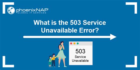 What Is The 503 Service Unavailable Error Phoenixnap Kb