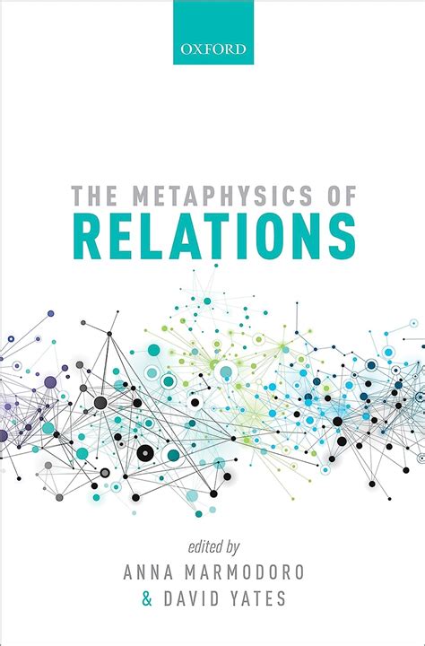 The Metaphysics Of Relations Mind Association Occasional Kindle