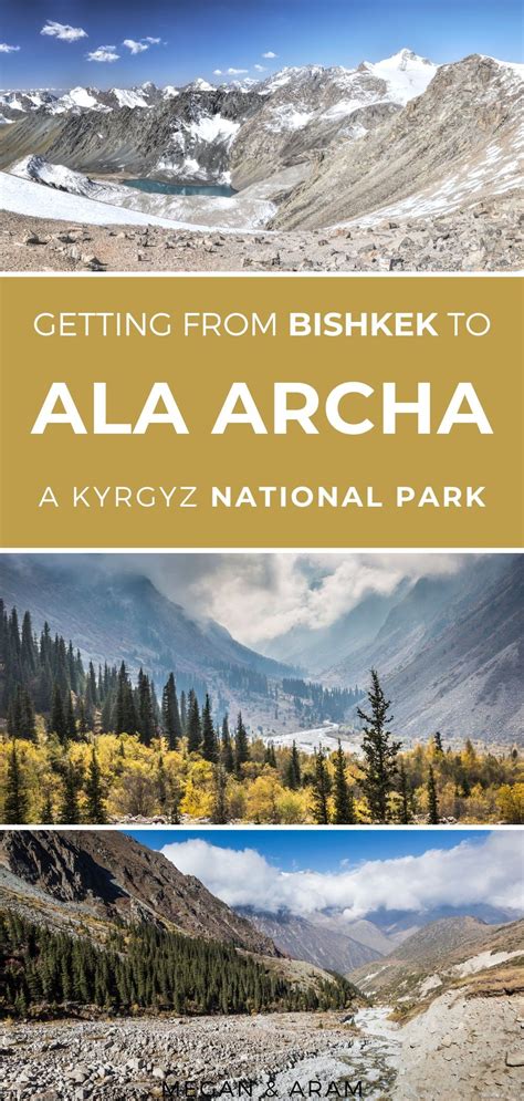 From Bishkek To Ala Archa National Park In Kyrgyzstan National Parks