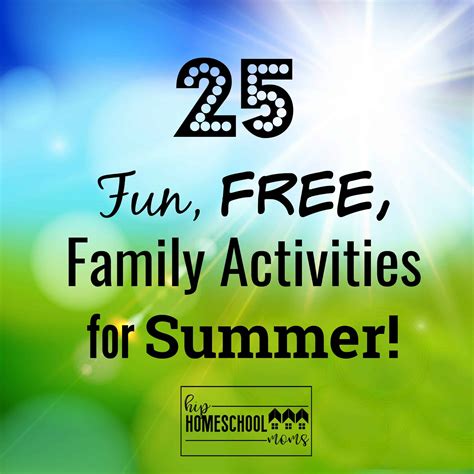 25 Fun, Free, Family Activities for Summer - Hip Homeschool Moms