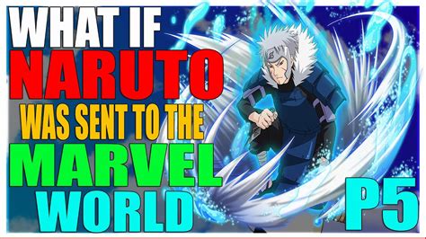 What If Naruto Was Sent To The Marvel World (Naruto X Marvel ) PART 5