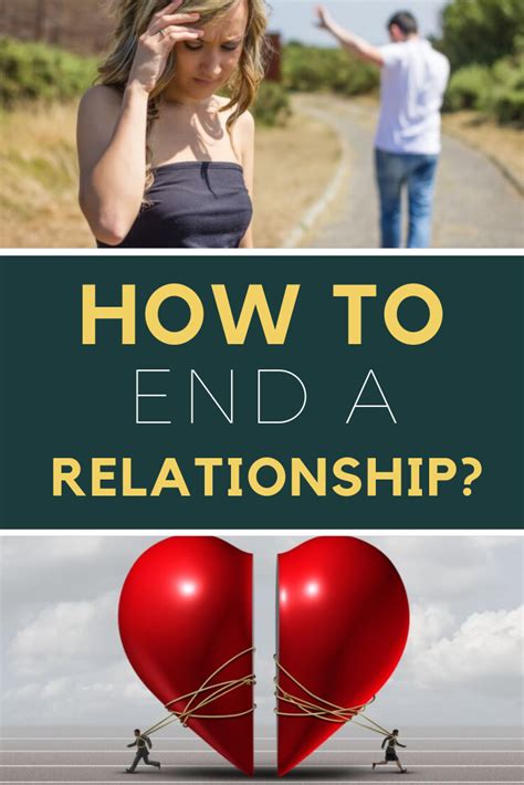 how to end a relationship with someone you love how to break up with someone nicely motivation