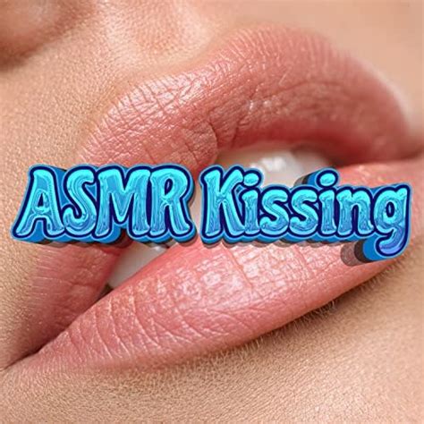 Asmr Kissing Sounds By Asmr Kisses And Asmr Kissing On Amazon Music Unlimited