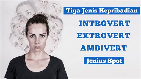 Kenali Tiga Jenis Kepribadian Introvert Extrovert Ambivert Jenius Spot