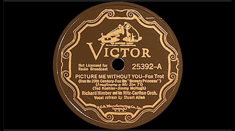 “picture Me Without You” By Richard Himber And His Ritz Carlton Orch 1936 Youtube