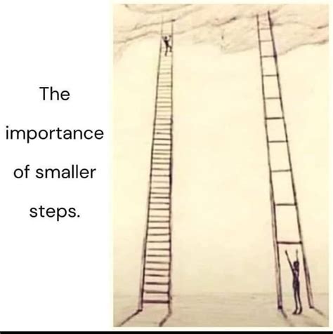 The Importance Of Smaller Steps Ifunny