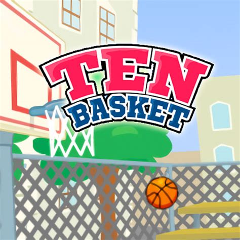 Ten Basket Play Ten Basket At