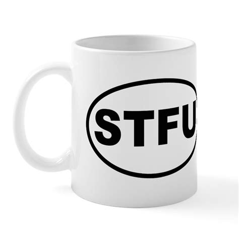 Stfu 11 Oz Ceramic Mug Stfu Coffee Mug Cafepress