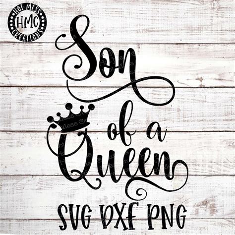 Son Of A Queen Svg Dxf Png Mother And Son Design Mothers Day Digital
