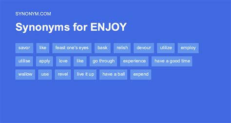 Another Word For Enjoy Synonyms And Antonyms