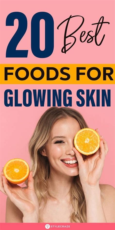Many Foods Help Make The Skin Clear And Glowing Foods Rich In