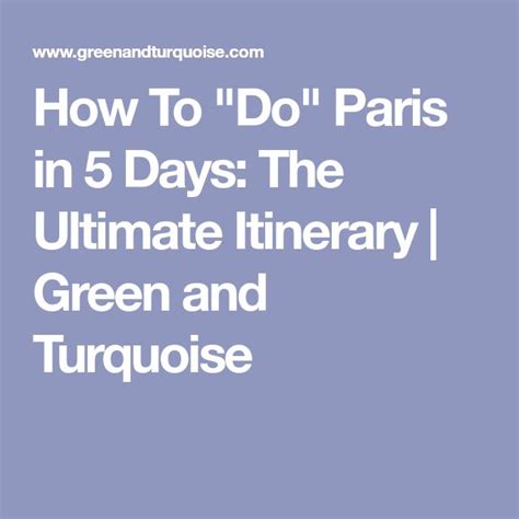 How To Do Paris In Days The Ultimate Itinerary Paris Itinerary