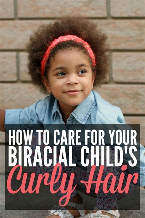 I've tried a few of the hacks on there and my hair is so much. How to Care for Your Biracial Child's Curly Hair ...