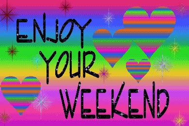 Enjoy Your Weekend :: Days - Weekend :: MyNiceProfile.com