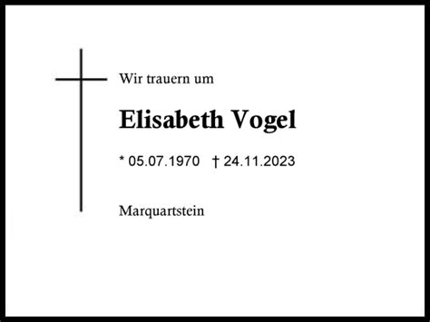 Traueranzeigen Von Elisabeth Vogel Traueranzeige Aus Der Region