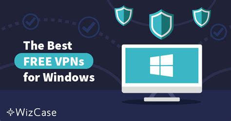 6 Best Free Vpns For Windows Pc In 2022 All Still Working