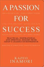 A Passion For Success By Kazuo Inamori Open Library