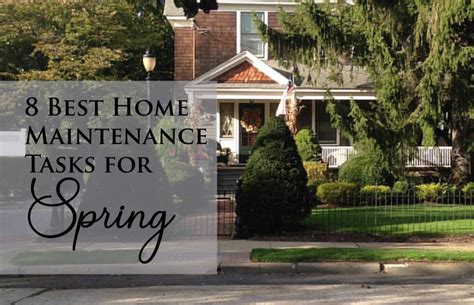 8 Best Home Maintenance Tasks For Spring Signature Home Services
