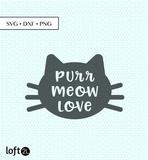 Purr Meow Love Cat Svg Dxf Png Cat Svg Cat Love Cut File Etsy