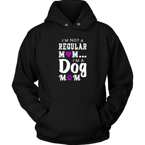 Im Not A Regular Mom Im A Dog Mom Long Sleeves And Hoodies In 2021