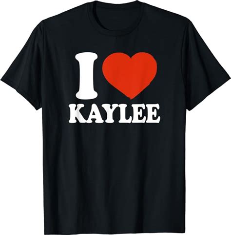 I Love Kaylee I Heart Kaylee Red Heart Valentine T Shirt