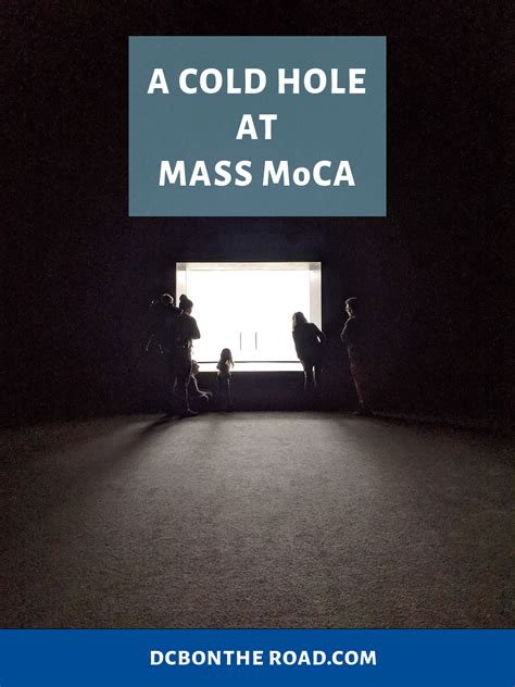 MASS MoCA Is Home To Unusual Art Installations Like A COLD HOLE An