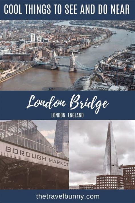 Cool Things To Do London Bridge The Travelbunny