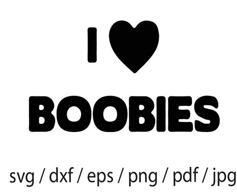 I Love Boobs Decal Svg Boobs Svg Tits Svg Boobies Svg Breasts Svg