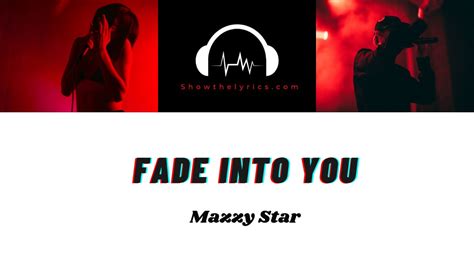 Fade Into You Mazzy Star Lyrics Show The Lyrics