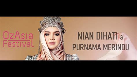 Sila klik cc untuk lirik. LIVE : Siti Nurhaliza - Nian Dihati & Purnama Merindu ...