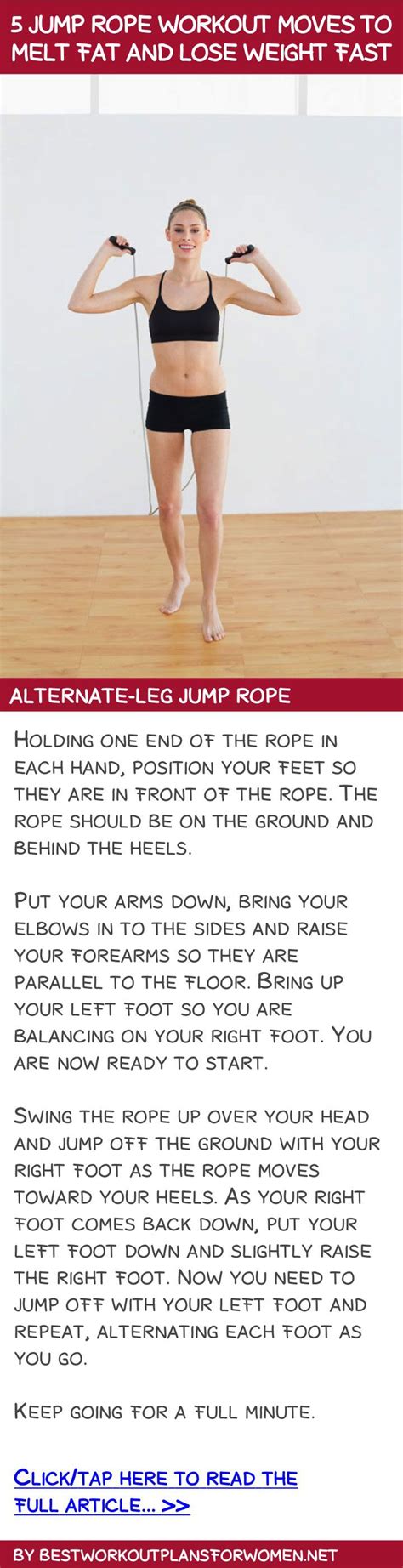 It gets your heart rate up in a short amount of time and is one of the best ways to get your blood pumping. 5 jump rope workout moves to melt fat and lose weight fast - Alternate-leg jump rope | Fitness ...