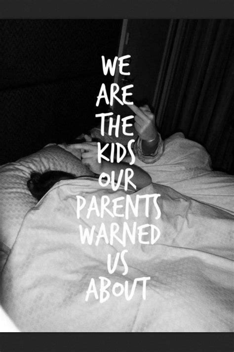 C g d ain't it funny how we all turned out. We are the kids our parents warned us about #rebels # ...