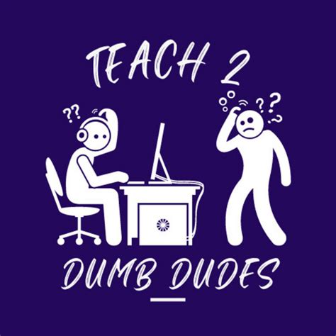 teach 2 dumb dudes podcast on spotify