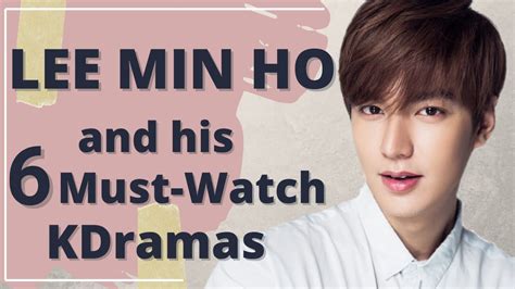 Lee Min Ho And His Must Watch Korean Dramas Youtube