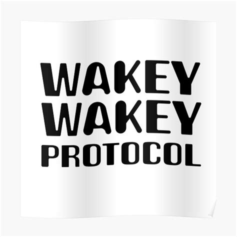 Wakey Wakey Protocol Poster By Worryingsine Redbubble